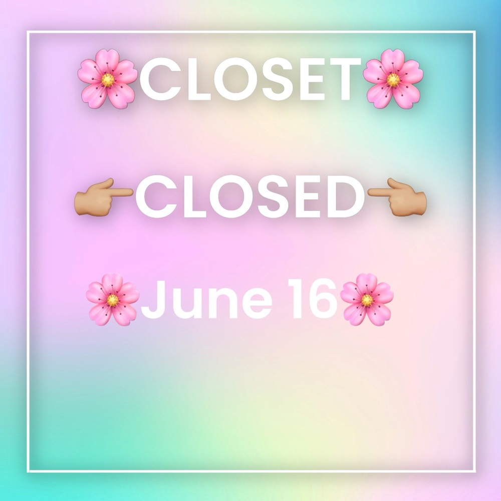 Closet Closed June 16. All items remaining are going to be donated.